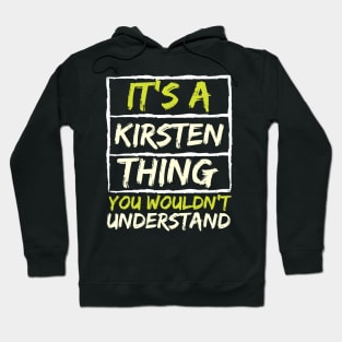 It's A Kirsten Thing You Wouldn't Understand Hoodie